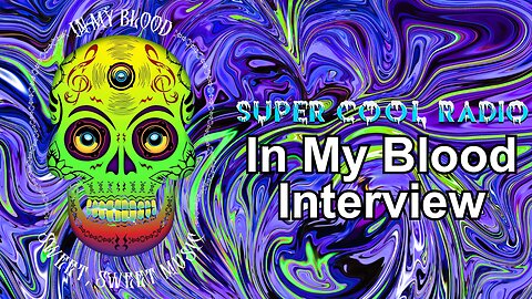 In My Blood Super Cool Radio Interview