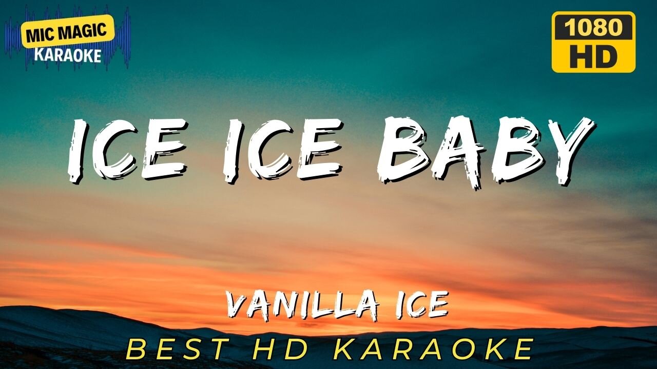 ICE ICE BABY - VANILLA ICE - BEST HD KARAOKE