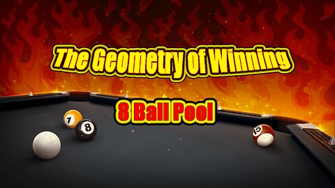 🎱 The Geometry of Winning - 8 Ball Pool