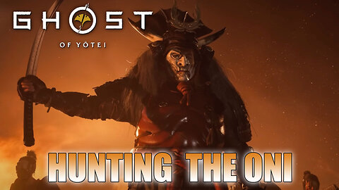 Hunting The Oni | Ghost of Yōtei