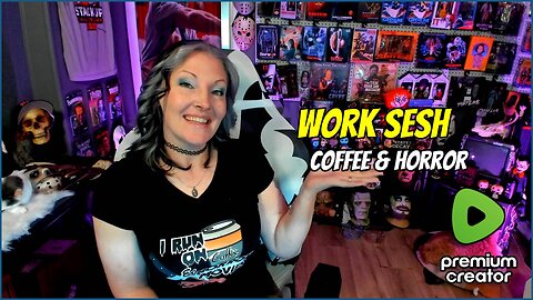 Work Sesh, Coffee & Horror Chat | Premium Creator