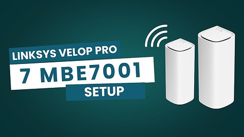 Linksys Velop Pro 7 MBE7001 setup