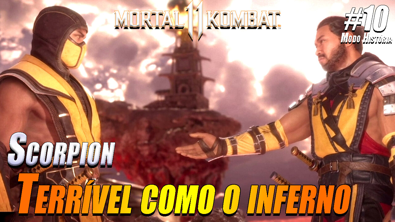 Mortal Kombat 11 - #10 | Terrível como o Inferno | Scorpion