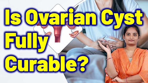 Treatment For Ovarian Cyst, Benign Ovarian Neoplasm, Pelvic Cyst | Medicine Surgery Gynaecology