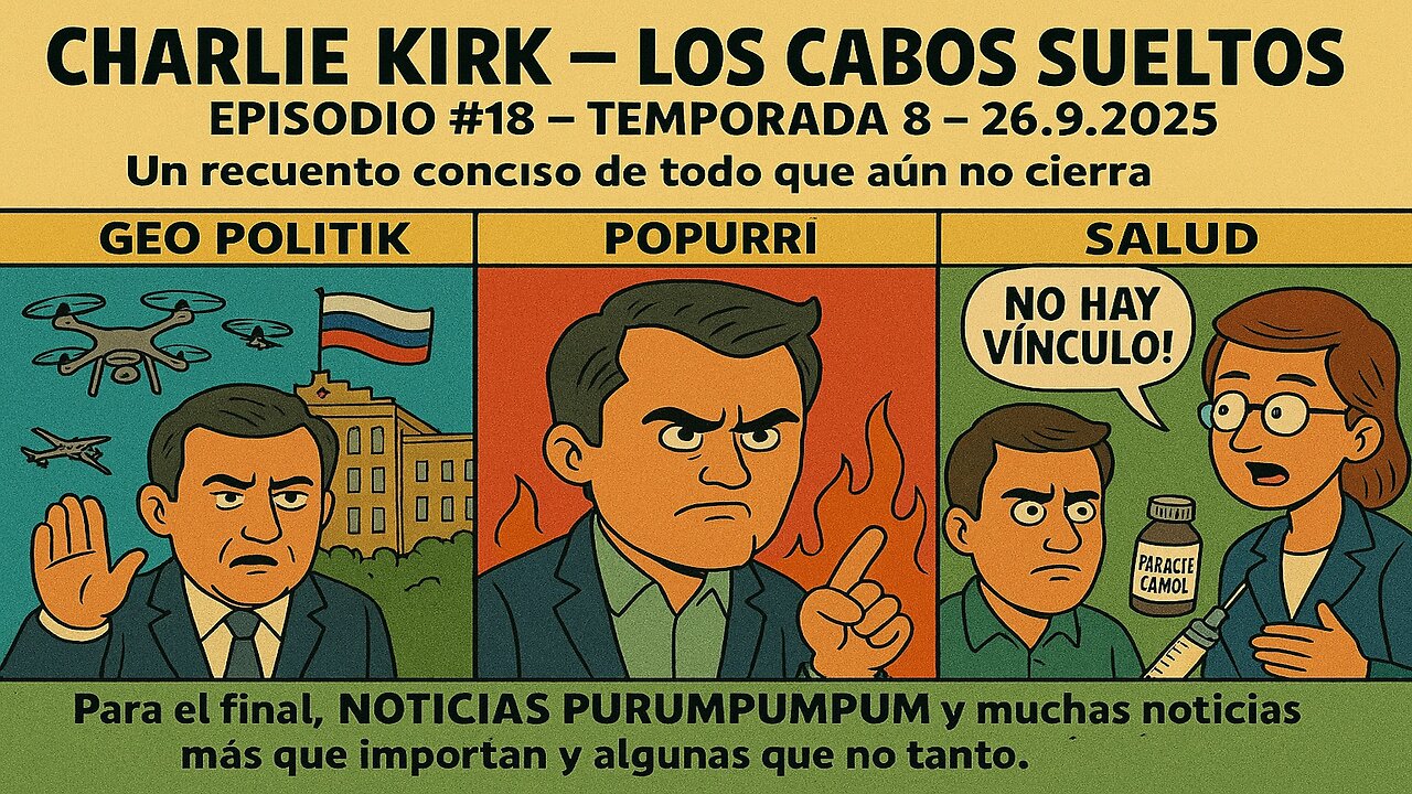 Charlie Kirk - Los Cabos sueltos /Drones usos 26.9.2025
