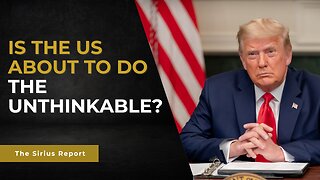 Is the US about to do the unthinkable?