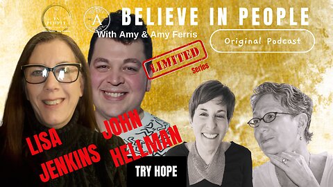EP. 124: BELIEVE IN PEOPLE. Meet John Hellman & Lisa Jenkins
