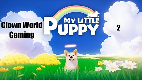 Clown World Gaming: My Little Puppy - 2