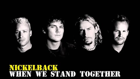 Nickelback - When We Stand Together