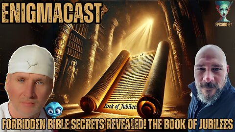 Forbidden Bible Secrets REVEALED! The Book of Jubilees #enigmacast 61