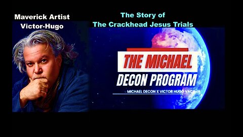 Victor Hugo Michael Decon Program Interview Modern Art Gonzo Journalism Crackhead Jesus History