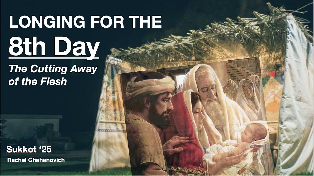 Longing for the 8th Day - Sukkot - Rachel Chahanovich, 12 Oct. 2025