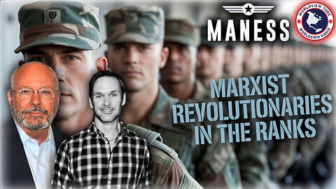 Finding Marxist Revolutionaries in the Ranks | The Rob Maness Show EP 586
