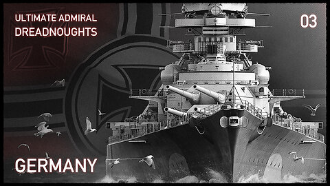 Ultimate Admiral: Dreadnoughts | Germany | Part 3 | 1.7 | War in the Baltic Sea