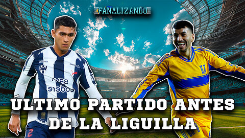 Último partido antes de la liguilla | Fanalizando⚽