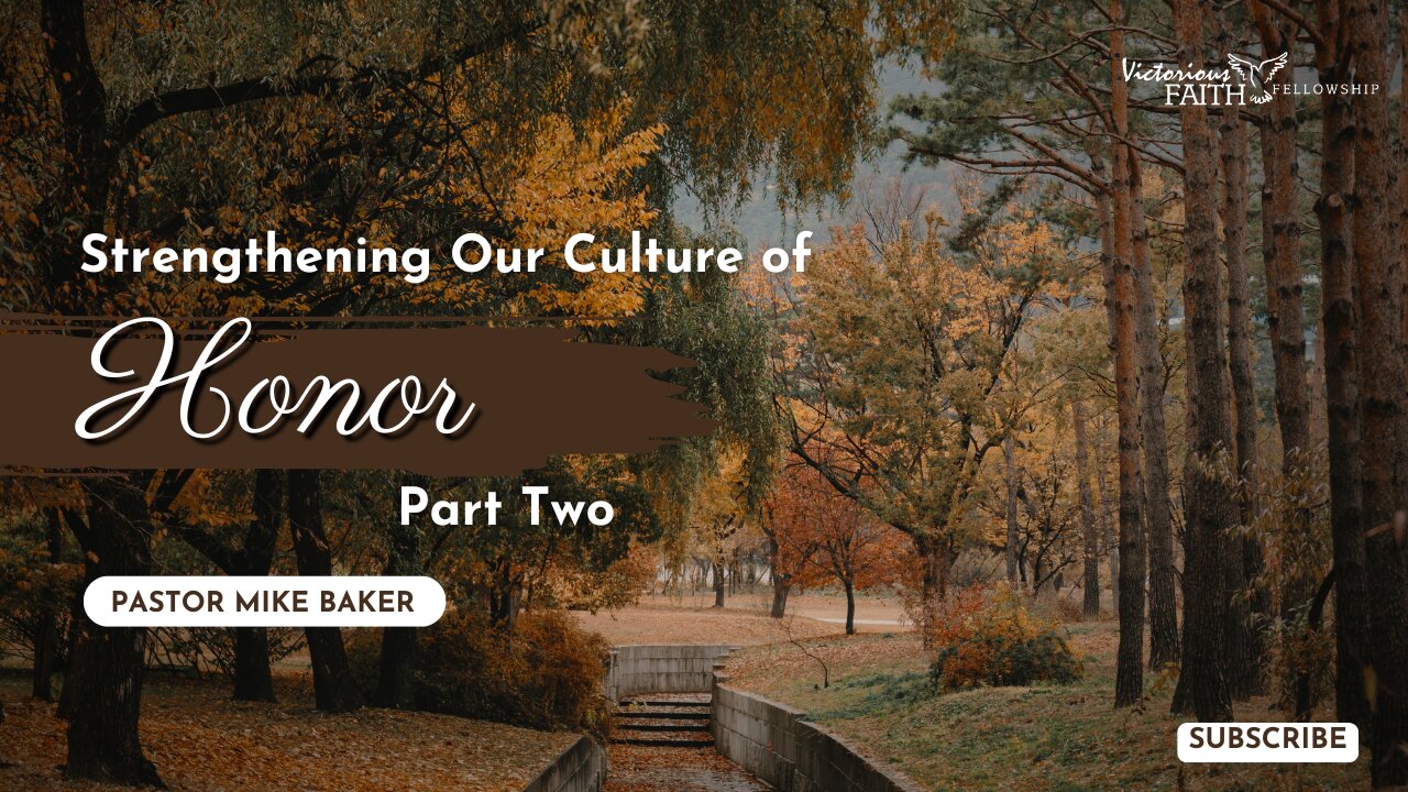 Strengthening Our Culture of Honor: Part Two