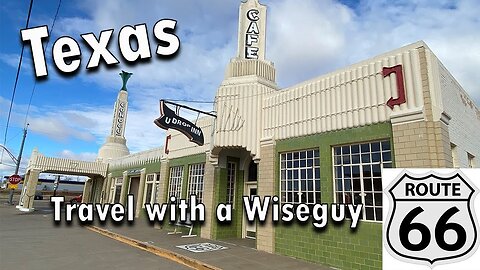 Route 66 Texas - 19 towns and 7 ghost towns!