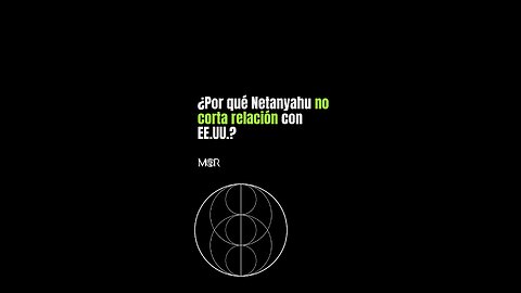¿Por qué Netanyahu No Corta Relación con EE.UU.?