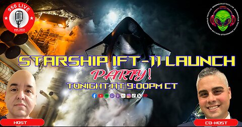 Starship IFT11 Launch Party!