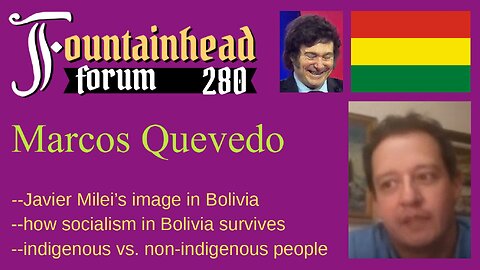 FF-280: Marcos Quevdeo on Javier Milei and fighting for liberty in Bolivia