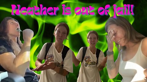 Heather Brooke Clarke Is Out Of Jail & Deleted Rage Stream - MAKE IT MAKE SENSEEE