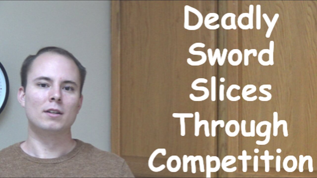 Deadly Sword Slices Through Competition