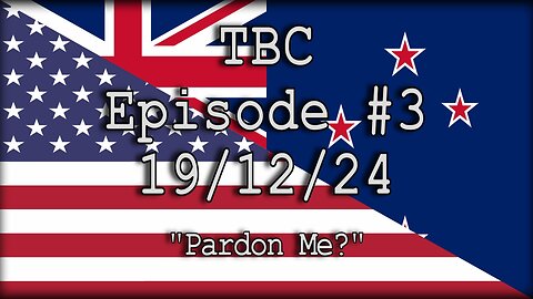 TBC #3 "Pardon Me?"