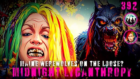 Maine Dogmen & Werewolves Oh My!