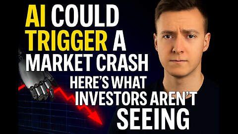 “AI Could Trigger a Market Crash—Here’s What Investors Aren’t Seeing”