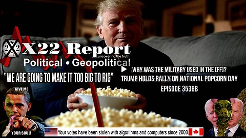 Ep 3538b - Why Was The Military Used In The [FF]? Trump Holds Rally On National Popcorn Day