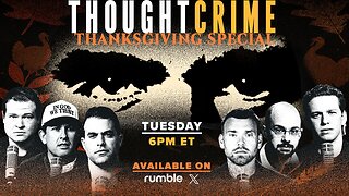 THOUGHTCRIME Ep. 107 — A Thoughtcrime Thanksgiving