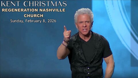 Kent Christmas - Regeneration Nashville Church - 2.8.2026 - Sunday Praise & Worship Service