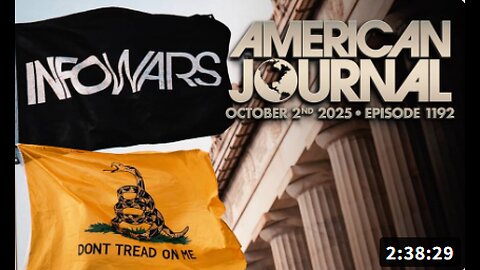 The American Journal: Infowars Shutdown Imminent! Tune In Now For Updates And Breaking News Coverage - FULL SHOW - 10.02.2025