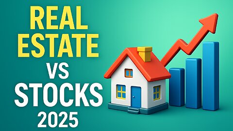Real Estate vs Stock Market in 2025 | Where Should You Invest?
