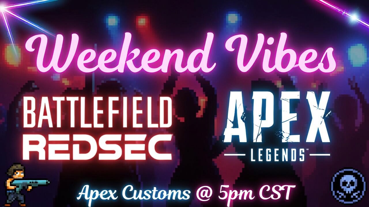 💯Weekend Vibes🍻 & 🦾Apex Customs @ 5pm CST!🦾 👑BEAM KING!👑
