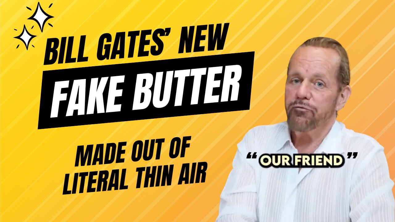 Bill Gates’ Fake Butter: Another Margarine Disaster?