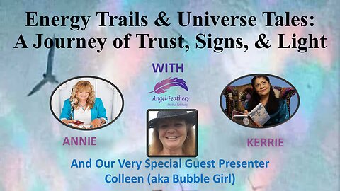 Energy Trails and Universe Tales: A Journey of Light, Signs, and Synchronicities