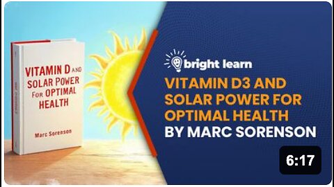 BrightLearn - Vitamin D3 and Solar Power for Optimal Health by Marc Sorenson
			