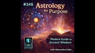 #346 Astrology as a Recipe for Purpose: A Modern-Day Guide to Ancient Wisdom with Alexandra Ceho
