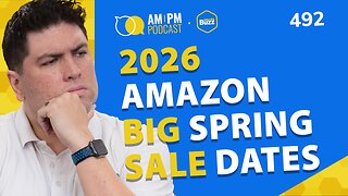 #492 - 2026 Amazon Big Spring Sale Dates & Sponsored Brand Ad Update | Weekly Buzz 1/30/26