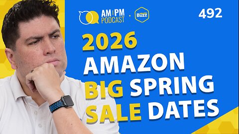 #492 - 2026 Amazon Big Spring Sale Dates & Sponsored Brand Ad Update | Weekly Buzz 1/30/26