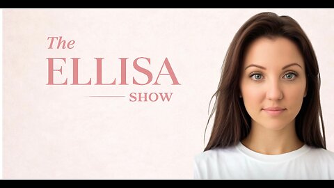 Welcome To The Ellisa Show!!