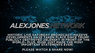 ALEX JONES . NETWORK - AJN LIVE - LIVE SATURDAY BROADCAST - 3/1/2025: Historic Live Saturday Broadcast! Massive Developments Have Taken Place Since Trump Publicly Destroyed Zelensky In Front of The World– PLUS, Musk Just Made The Most IMPORTANT Statemen