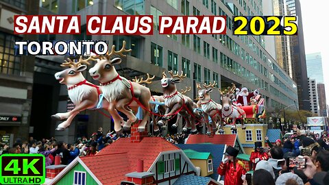 【4K】🎄 Santa Claus Parade 2025 🎅✨Toronto Parade Canada 🇨🇦
