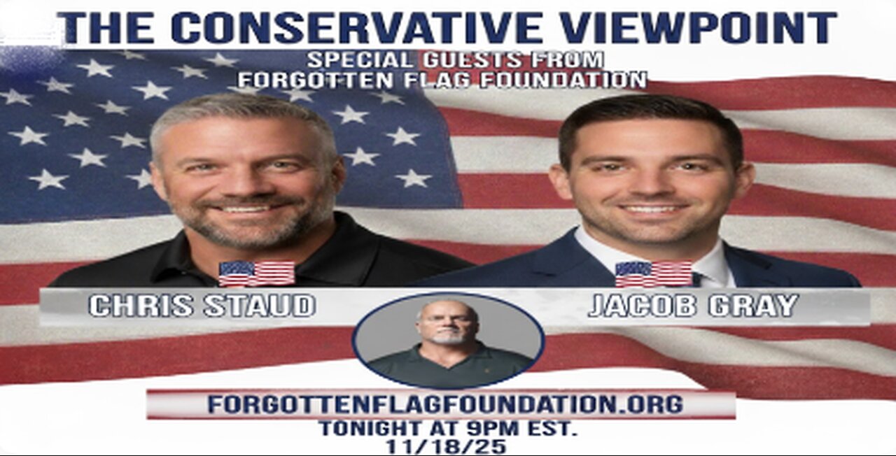 LIVE TONIGHT AT 9PM EST. ON THE CONSERVATIVE VIEWPOINT: THE FORGOTTEN FLAG FOUNDATION INTERVIEW