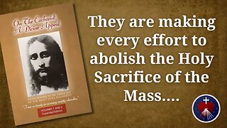 The Divine Appeal Messages: The Work to Abolish the Holy Sacrifice of the Mass