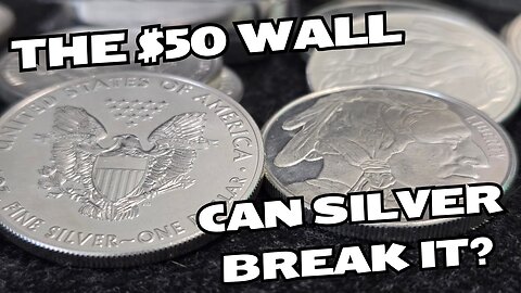 Silver’s $50 Wall - Is This THE Moment We’ve Waited For?
