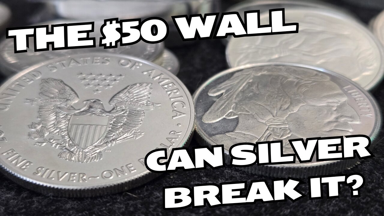 Silver’s $50 Wall - Is This THE Moment We’ve Waited For?