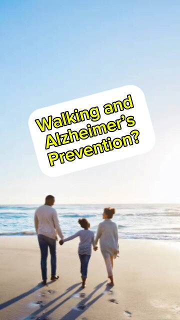 Walking and Alzheimer’s?