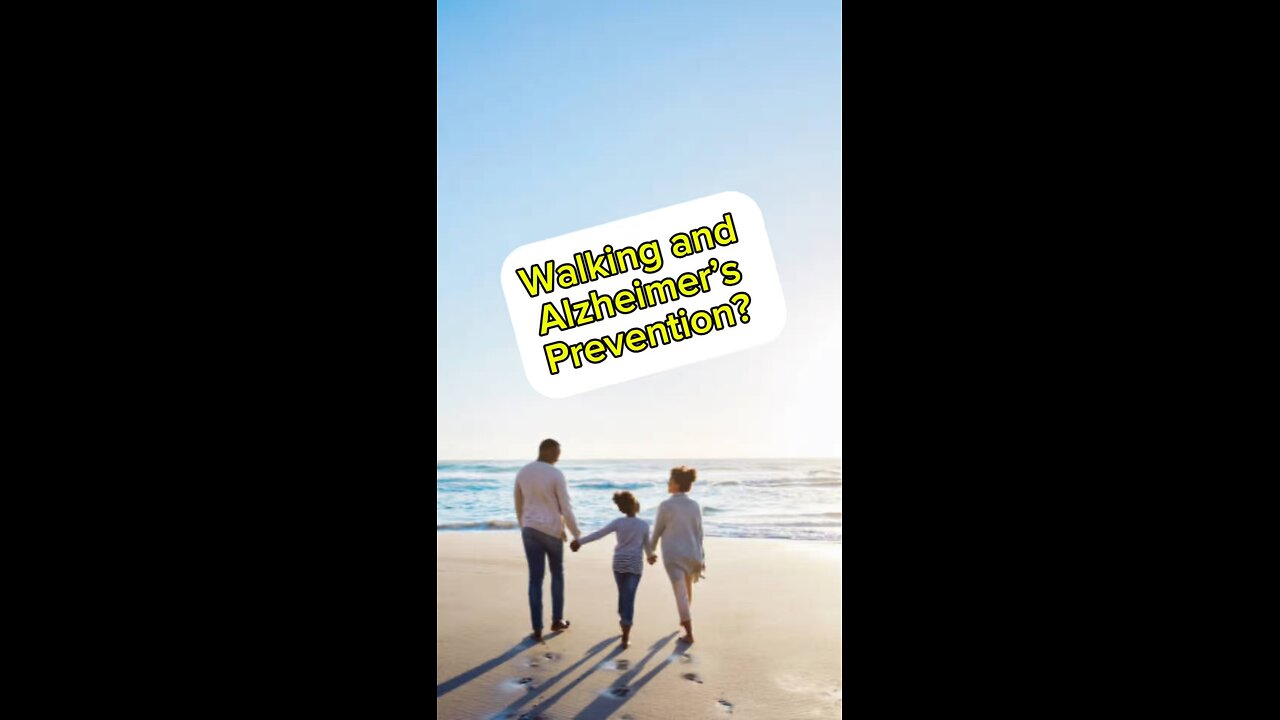 Walking and Alzheimer’s?